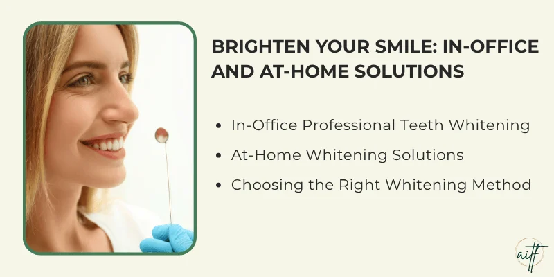 Whiter, Brighter Smiles Professional and At-Home Teeth Whitening