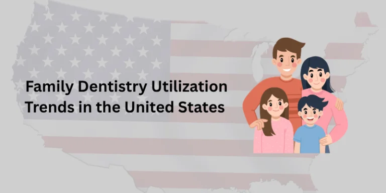 family dentistry statistics United States